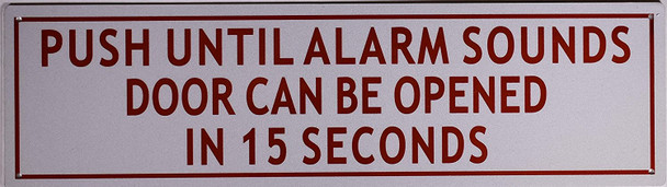 Push Until Alarm Sounds Door CAN BE Open in 15 Seconds Sign