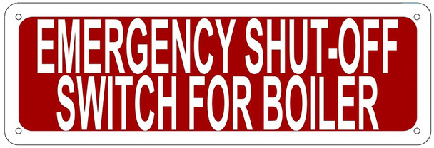 EMERGENCY SHUT OFF SWITCH FOR BOILER Sign