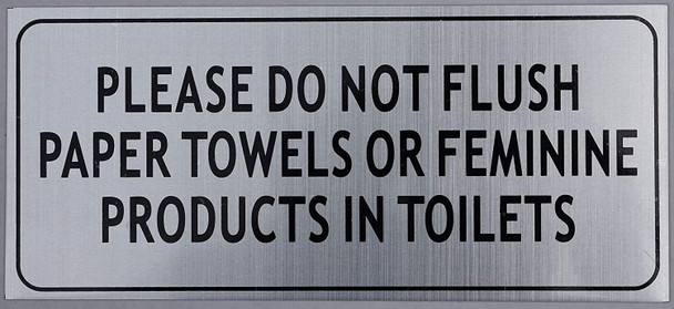 Please DO NOT Flush Paper Towels OR Feminine Products in Toilet Sign