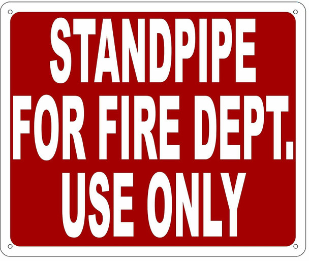 STANDPIPE FOR FIRE DEPARTMENT USE ONLY Sign