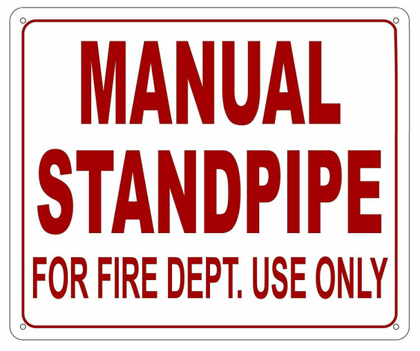 Manual Standpipe for FIRE Department USE ONLY Sign