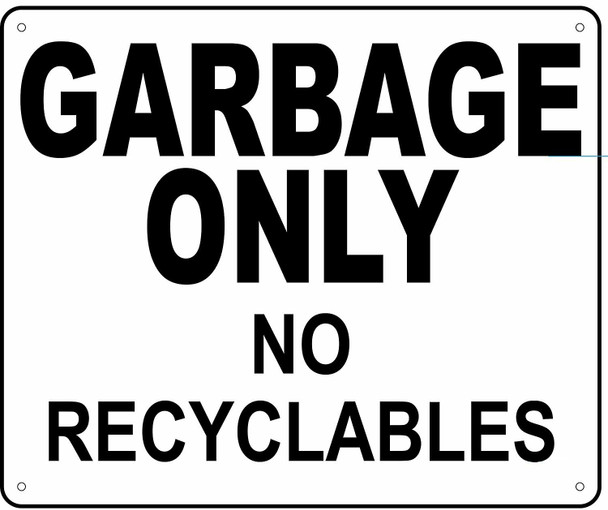 GARBAGE ONLY NO RECYCLABLES Sign