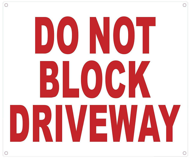 DO NOT Block Driveway Sign