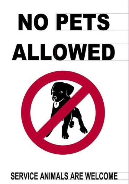 NO Pets Allowed Service Animals are Welcome Sign