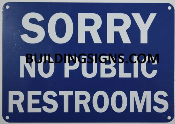 SORRY NO PUBLIC RESTROOMS Sign
