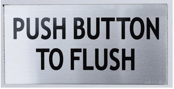 PUSH BUTTON TO FLUSH SignILVER