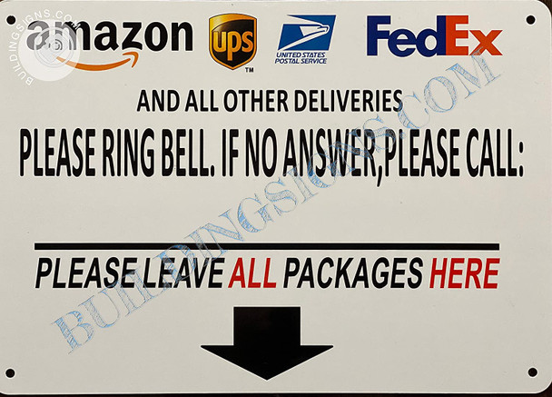 Sign DELIVERIES Please Ring Bell IF NO Answer Please Call

