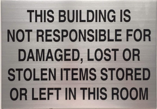This Building is NOT RESPONSABILE for Damaged, Lost OR Stolen Items Sign