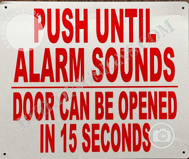 Push Until Alarm Sounds Door CAN BE Opened in 15 Seconds Sign