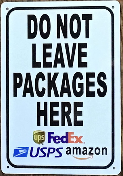 DO NOT LEAVE PACKAGES HERE SIGN
