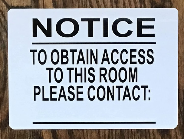 NOTICE TO OBTAIN ACCESS TO THIS ROOM SIGN