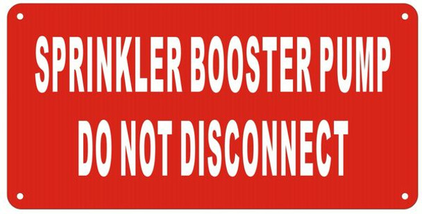 SPRINKLER BOOSTER PUMP DO NOT DISCONNECT Sign