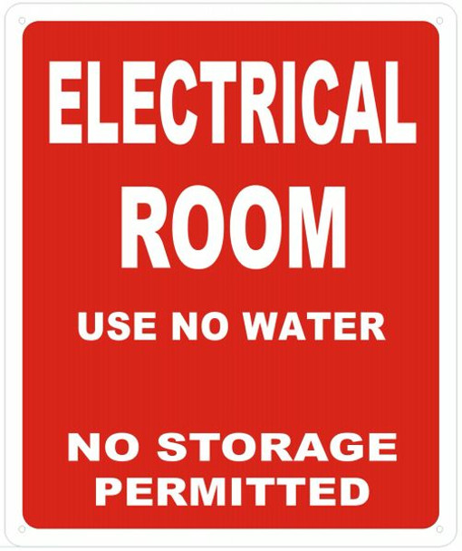 ELECTRICAL ROOM USE NO WATER NO STORAGE PERMITTED SIGN- REFLECTIVE !!!