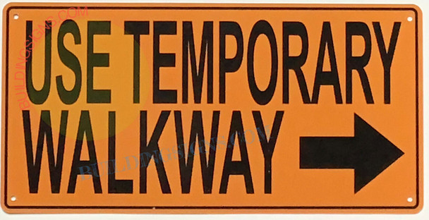 USE TEMPORARY WALKWAY ORANGE SIGN