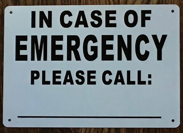 IN CASE OF EMERGENCY PLEASE CALL SIGN