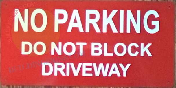 NO PARKING - DO NOT BLOCK DRIVEWAY SIGN