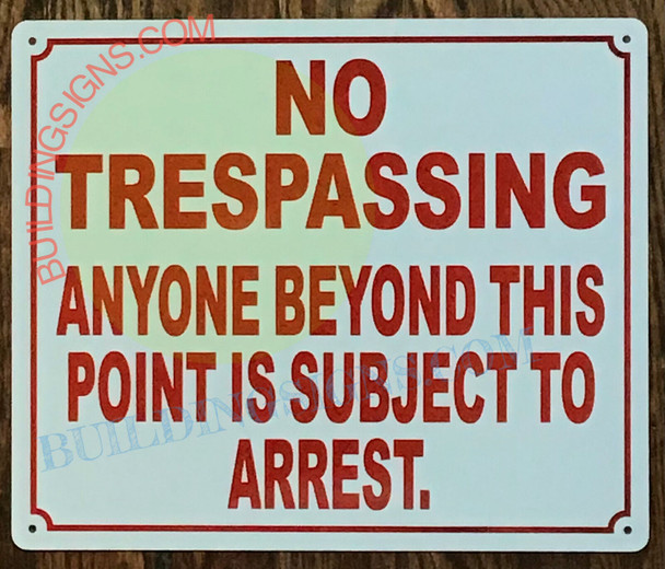 NO TRESPASSING ANYONE BEYOND THIS POINT SIGN