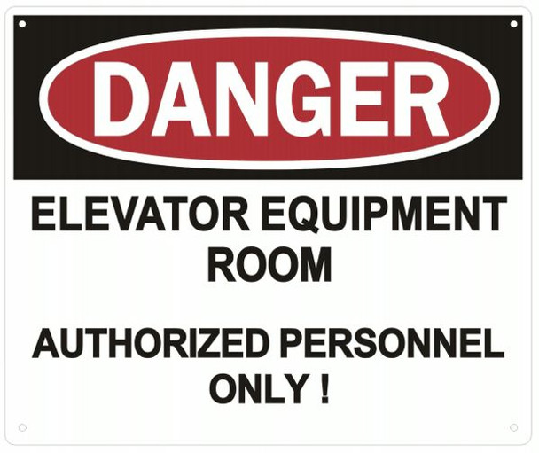 DANGER ELEVATOR EQUIPMENT ROOM AUTHORIZED PERSONNEL ONLY SIGN