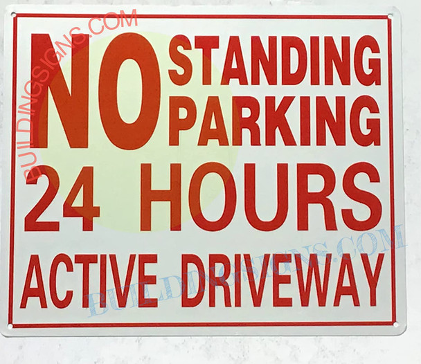NO STANDING NO PARKING 24 HOURS ACTIVE DRIVEWAY SIGN
