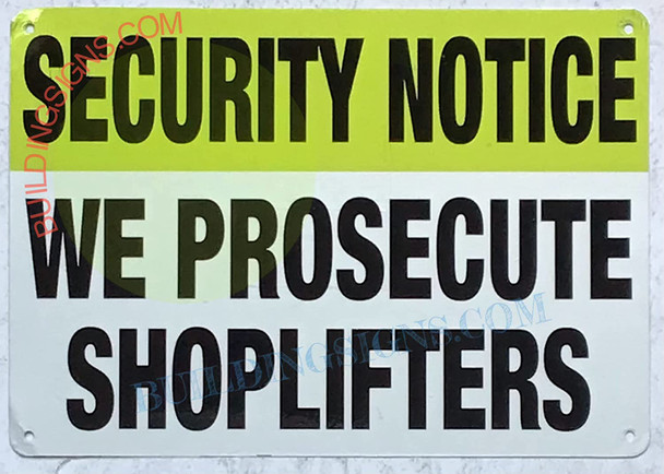 Security Notice: WE PROSECUTE SHOPLIFTERS Sign