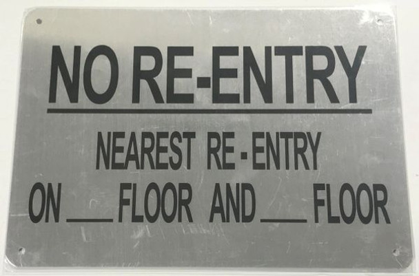NO RE-ENTRY NEAREST RE-ENTRY ON_FLOOR AND_FLOOR SIGN- BRUSHED ALUMINUM - The Mont Argent Line