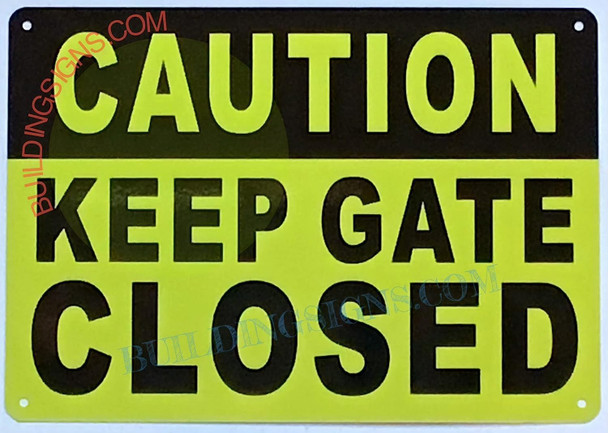 Pack of 2 -CAUTION: "KEEP GATE CLOSED Signage"
