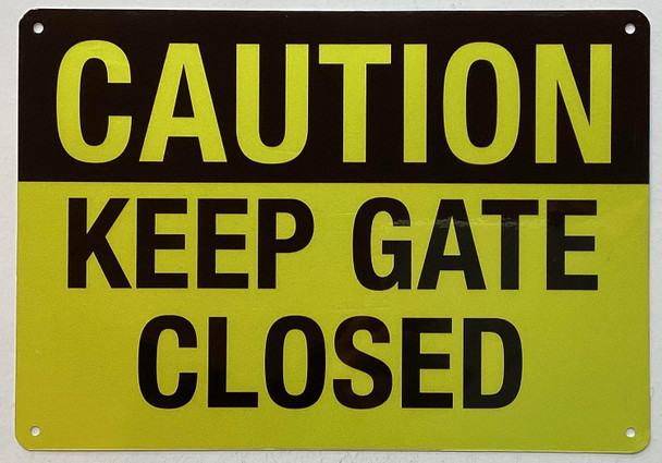 Caution Keep Gate Closed Signage