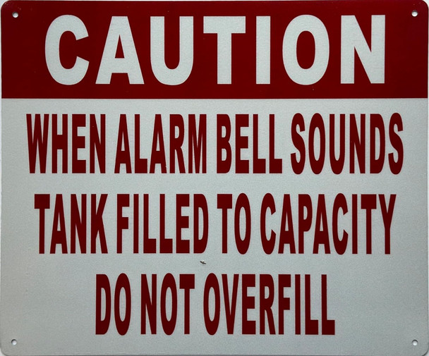 Signage  CAUTION WHEN ALARM BELL SOUNDS TANK FILLED TO CAPACITY