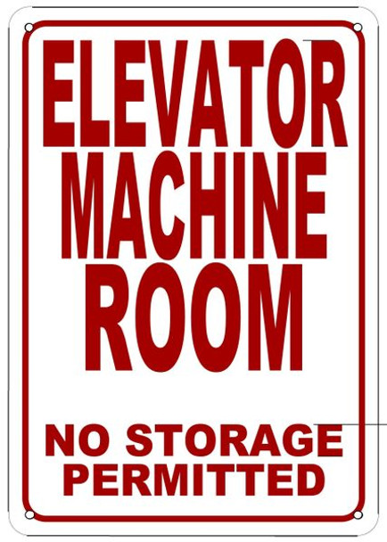 ELEVATOR MACHINE ROOM NO STORAGE PERMITTED SIGN  WHITE