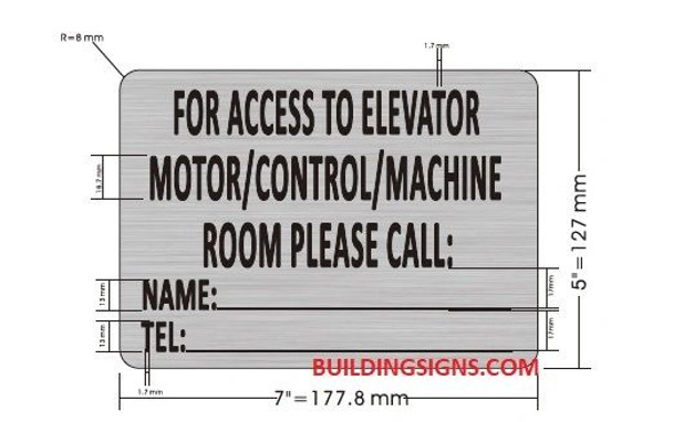 FOR ACCESS TO ELEVATOR MOTOR CONTROL MACHINE ROOM PLEASE CONTACT_ SIGN (BRUSHED ALUMINUM SIGNS)