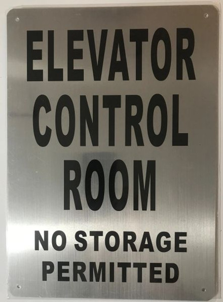 ELEVATOR CONTROL ROOM NO STORAGE PERMITTED SIGN- BRUSHED ALUMINUM - The Mont Argent Line