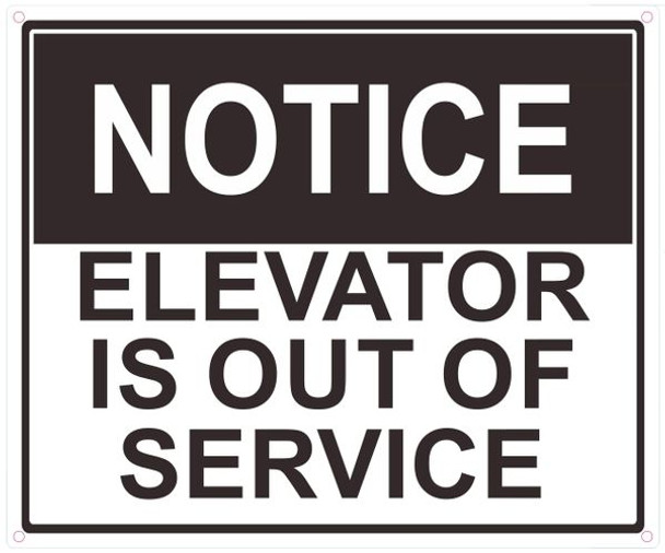 NOTICE ELEVATOR IS OUT OF SERVICE SIGN