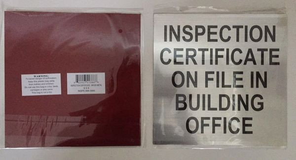 INSPECTION CERTIFICATE ON FILE IN BUILDING OFFICE SIGN– BRUSHED ...