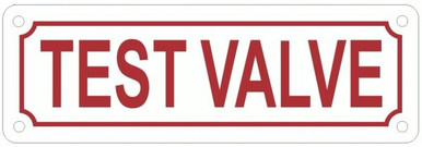 Ve Testing Sign TEST VALVE Sign