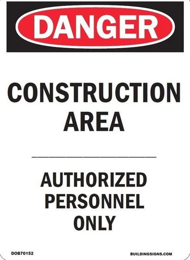 DANGER Construction Area - Authorized Personnel Only Sign