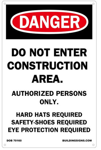 DO NOT ENTER CONSTRUCTION AREA - AUTHORIZED PERSONS ONLY Sign