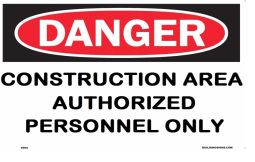 DANGER CONSTRUCTION AREA AUTHORIZED PERSONNEL ONLY Sign