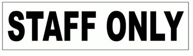 STAFF ONLY SIGN (ALUMINUM SIGNS 2X7.75)