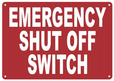 Red Shut Off EMERGENCY SHUT OFF SWITCH SIGN RED