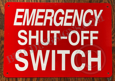 Red Shut Off Emergency Shut-Off Switch Sign (RED,Reflective, Aluminium 7X10,Rust ...