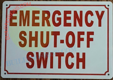 EMERGENCY SHUT-OFF SWITCH SIGN (7X10,WHITE BRUSH SILVER BACKGROUND ...