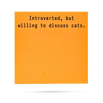 Sticky Notes- Introverted But Willing To Discuss Cats