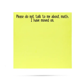 Don't Talk To Me About Math Sticky Note