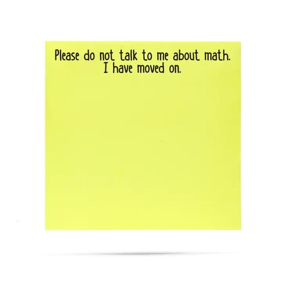 Don't Talk To Me About Math Sticky Note