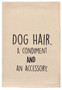 Tea Towel Dog Hair Condiment