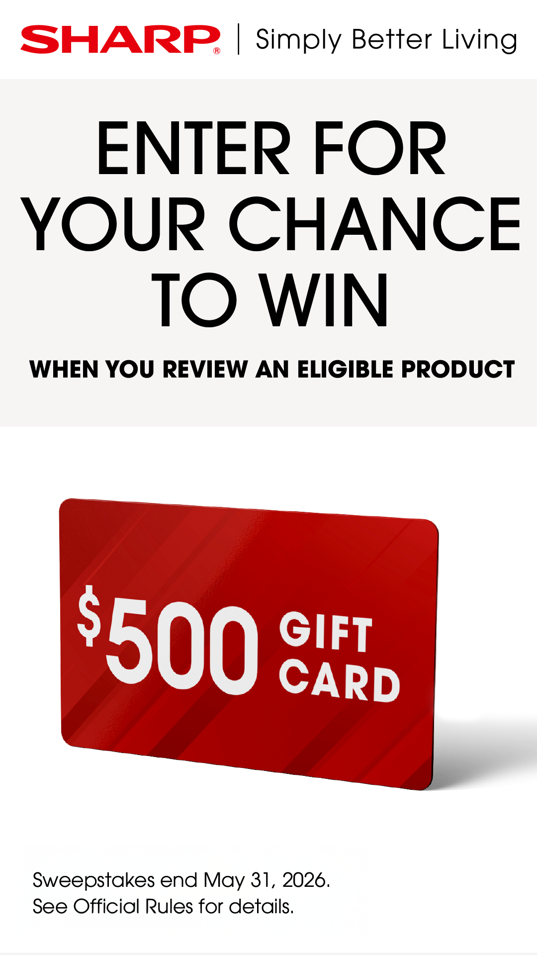 Enter For Your Chance To Win When You Review an Eligible Product