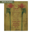  Arts & Crafts style inspirational wood plaque by Julie Leidel featuring stylized floral motifs with red blooms and green stems framing an Arts & Crafts typography quote reading 