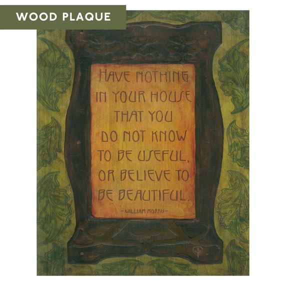  Arts & Crafts style wood plaque by Julie Leidel featuring William Morris quote 