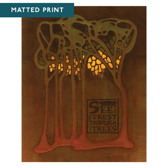  A vertical art print with a dark brown, textured background. In the center, tall, thin tree trunks rise into a single, large green canopy filled with small, irregular holes. A bright yellow light glows from behind the trees. At the bottom right, a red banner features the words 'SEE THE FOREST THROUGH THE TREES' in a tall, black font. It is labeled 