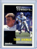 Troy Aikman 1991 Pinnacle #6 (CQ)